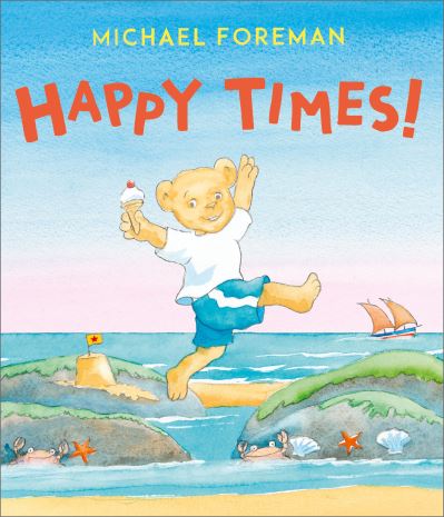 Cover for Michael Foreman · Happy Times! (Hardcover Book) (2022)