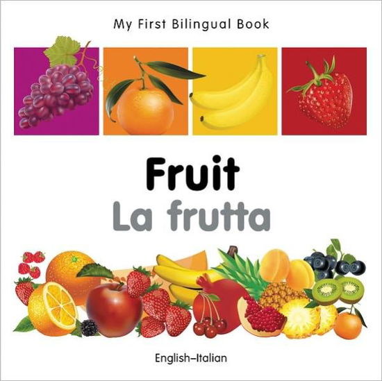 Cover for Milet Publishing · My First Bilingual Book -  Fruit (English-Italian) - My First Bilingual Book (Kartongbok) [Bilingual edition] (2011)