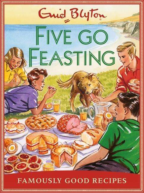 Cover for Josh Sutton · Five go Feasting: Famously Good Recipes (Hardcover Book) (2018)