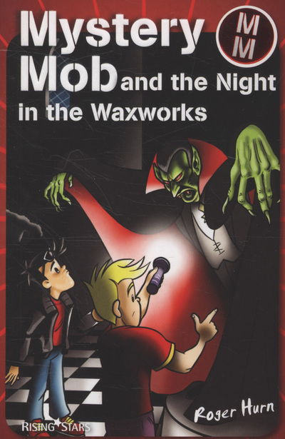 Cover for Roger Hurn · Mystery Mob and the Night in the Waxworks Series 2 - Mystery Mob (Paperback Book) (2008)