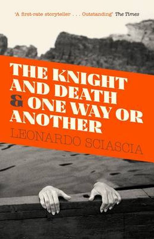 Cover for Leonardo Sciascia · The Knight And Death: And One Way Or Another (Paperback Bog) (2014)