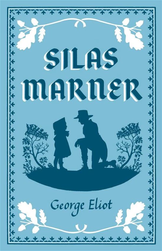 Cover for George Eliot · Silas Marner - Alma Classics Evergreens (Paperback Book) (2021)