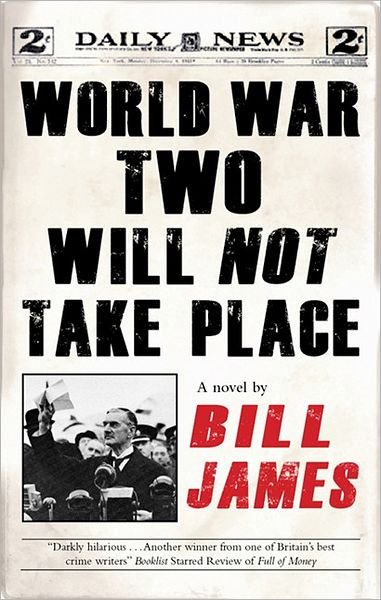 Cover for Bill James · World War Two Will Not Take Place (Taschenbuch) (2011)