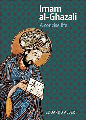 Cover for Edoardo Albert · Imam al-Ghazali: A Concise Life (Paperback Book) (2013)