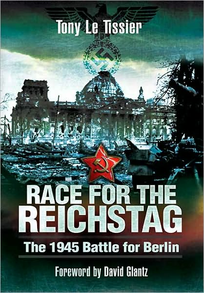 Cover for Tony Le Tissier · Race for the Reichstag: The 1945 Battle for Berlin (Paperback Book) (2010)