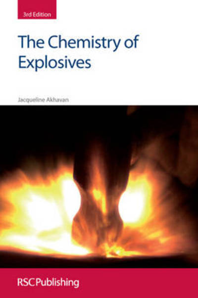 Cover for Akhavan, Jacqueline (Cranfield University, UK) · The Chemistry of Explosives (Paperback Book) [3rd rev of 3 New edition] (2011)