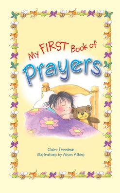 My First Book of Prayers - Claire Freedman - Książki - Lion Hudson Ltd - 9781859857304 - 1 września 2008