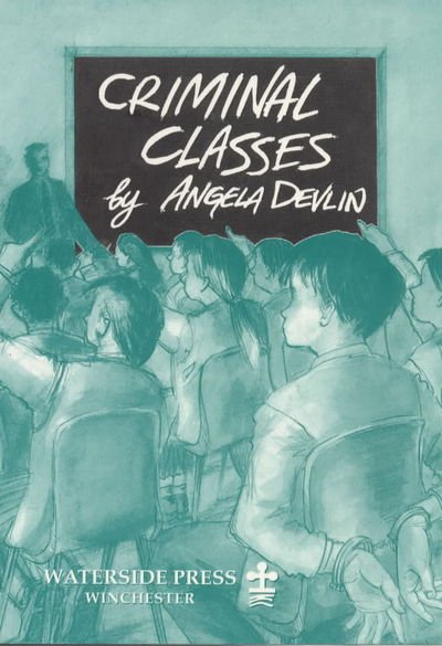 Cover for Angela Devlin · Criminal Classes: Offenders at School (Taschenbuch) (1995)