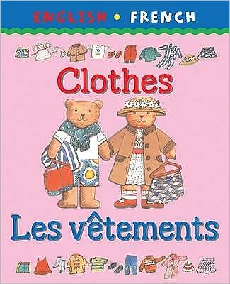 Cover for Clare Beaton · Clothes / Les vetements - Bilingual First Books French (Paperback Book) [New cover edition] (2008)