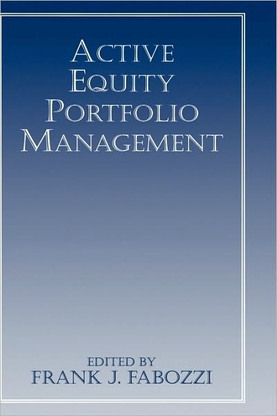 Active Equity Portfolio Management - Frank J. Fabozzi Series - FJ Fabozzi - Books - John Wiley & Sons Inc - 9781883249304 - January 31, 1998