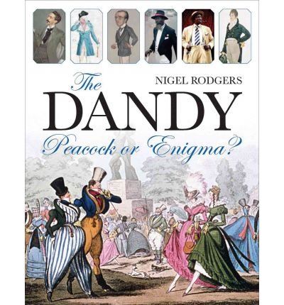 Cover for Nigel Rodgers · The Dandy: Peacock or Enigma? (Hardcover Book) (2012)