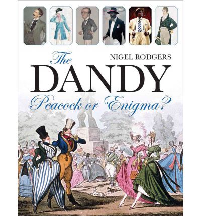 Cover for Nigel Rodgers · The Dandy: Peacock or Enigma? (Gebundenes Buch) (2012)