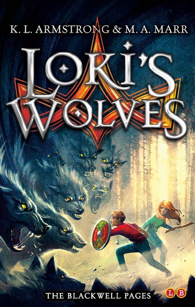 Cover for K.L. Armstrong · Blackwell Pages: Loki's Wolves: Book 1 - Blackwell Pages (Paperback Book) (2013)