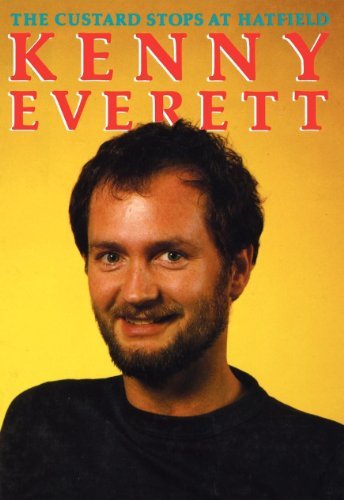 Cover for Kenny Everett · The Custard Stops at Hatfield (Paperback Book) (2012)