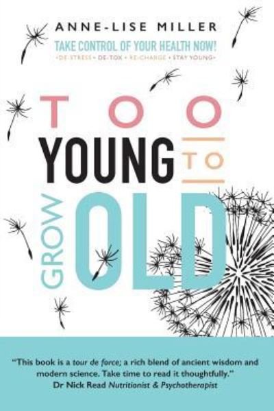 Cover for Anne-Lise Miller · Too Young to Grow Old (Paperback Book) (2016)