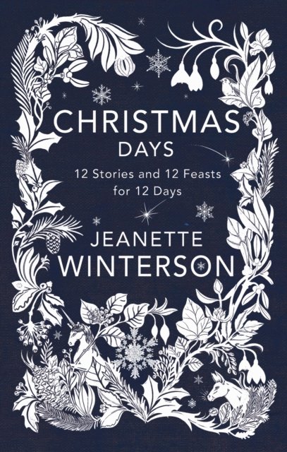 Cover for Jeanette Winterson · Christmas Days : 12 Stories and 12 Feasts for 12 Days (Hardcover bog) (2016)