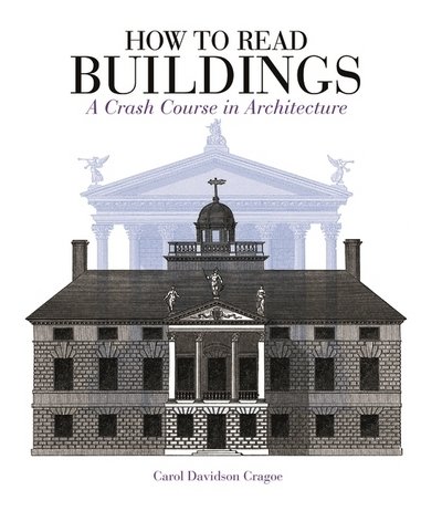 Cover for Carol Davidson Cragoe · How to Read Buildings: A Crash Course in Architecture - How to Read (Paperback Book) (2018)
