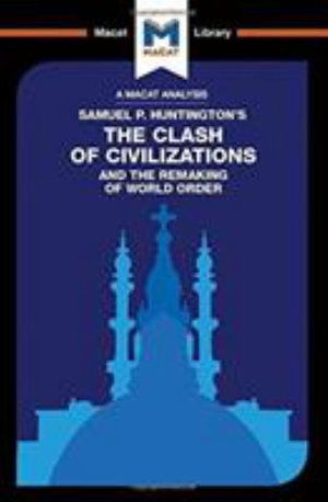 Cover for Riley Quinn · The Clash of Civilizations and the Remaking of World Order - The Macat Library (Hardcover Book) (2017)