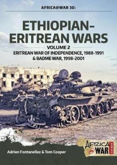 Cover for Adrien Fontanellaz · Ethiopian-Eritrean Wars, Volume 2: Eritrean War of Independence , 1988-1991 &amp; Badme War, 1998-2001 - Africa@War (Paperback Book) (2018)