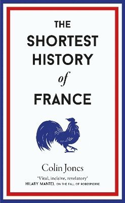 Cover for Colin Jones · The Shortest History of France - Shortest Histories (Hardcover Book) (2025)