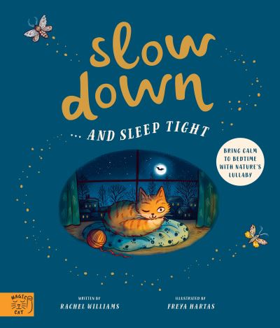 Cover for Rachel Williams · Slow Down... and Sleep Tight - Bring Calm to Bedtime with Nature's Lullaby (Gebundenes Buch) (2021)