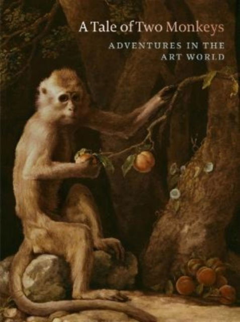 Cover for Anthony Speelman · A Tale of Two Monkeys: Adventures in the Art World (Hardcover Book) (2022)