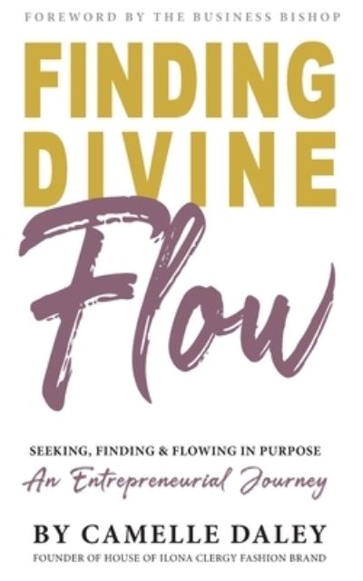 Cover for Camelle Daley · Finding Divine Flow (Taschenbuch) (2019)