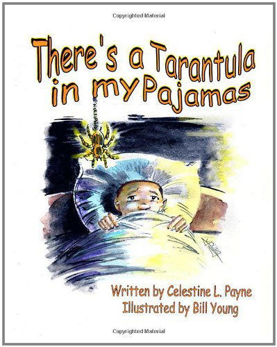 Cover for Celestine L. Payne · There's a Tarantula in My Pajamas (Paperback Book) (2011)