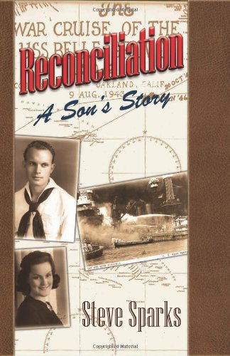 Reconciliation: A Son's Story - Sparks, Steve (University of Bristol) - Books - Signalman Publishing - 9781935991304 - October 13, 2011