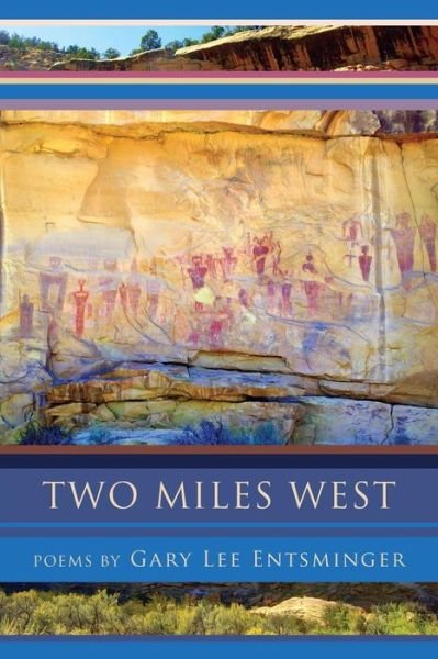 Cover for Gary Lee Entsminger · Two Miles West (Paperback Book) (2015)