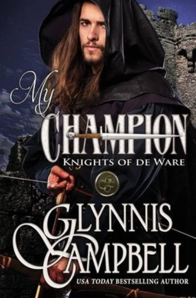My Champion - Glynnis Campbell - Livres - Glynnis Campbell - 9781938114304 - 22 octobre 2016