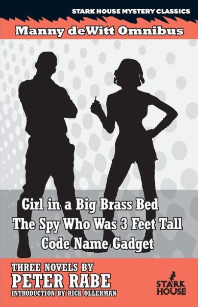 Cover for Peter Rabe · Girl in a Big Brass Bed / The Spy Who Was 3 Feet Tall / Code Name Gadget (Paperback Book) (2017)