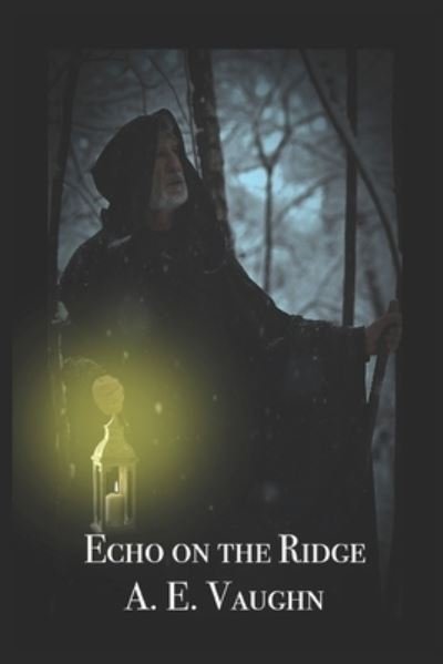 A E Vaughn · Echo on the Ridge (Paperback Bog) (2019)