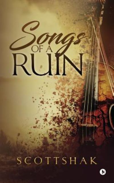 Cover for Scottshak · Songs of a Ruin (Paperback Book) (2017)