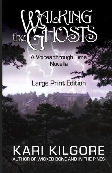 Cover for Kari Kilgore · Walking the Ghosts (Pocketbok) (2019)