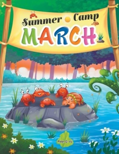 Summer Camp March - Reverend Peter G Vu - Kirjat - Reverend Peter G. Vu - 9781952648304 - keskiviikko 12. toukokuuta 2021