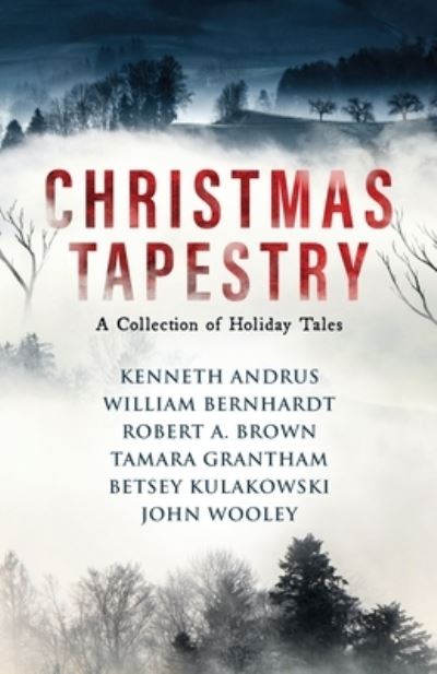 Christmas Tapestry: A Collection of Holiday Tales - William Bernhardt - Books - Babylon Books - 9781954871304 - November 23, 2021