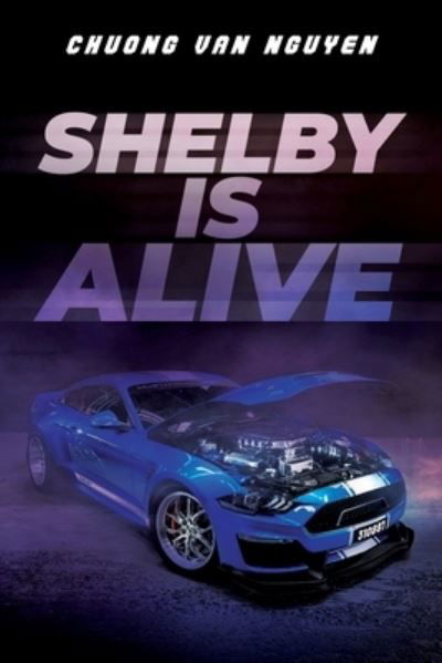 Cover for Chuong Van Nguyen · Shelby Is Alive (Book) (2022)
