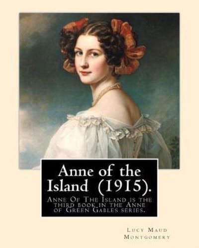 Cover for Lucy Maud Montgomery · Anne of the Island (1915). By (Pocketbok) (2017)