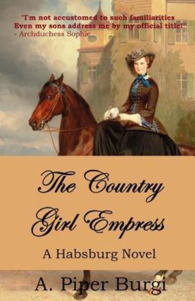 Cover for A Piper Burgi · The Country Girl Empress (Paperback Book) (2017)