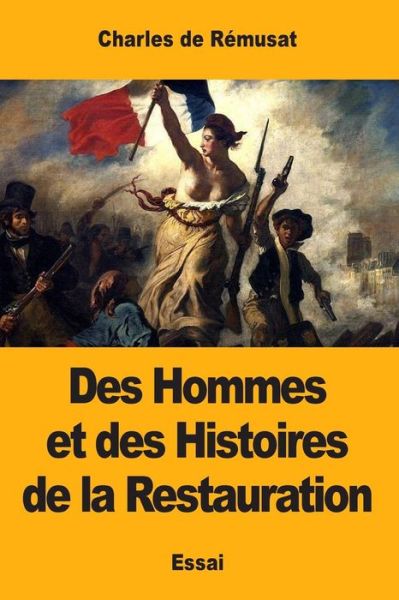 Cover for Charles de Rémusat · Des Hommes et des Histoires de la Restauration (Paperback Book) (2017)