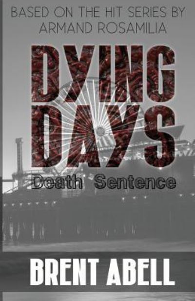 Cover for Brent Abell · Dying Days (Paperback Book) (2017)