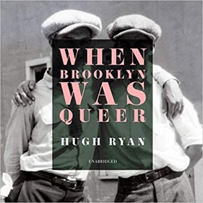 Cover for Hugh Ryan · When Brooklyn Was Queer (Audiobook (CD)) (2019)