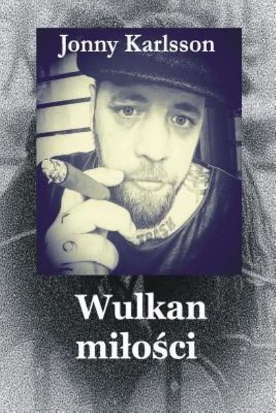 Cover for Jonny Karlsson · Wulkan Milosci (Paperback Book) (2018)