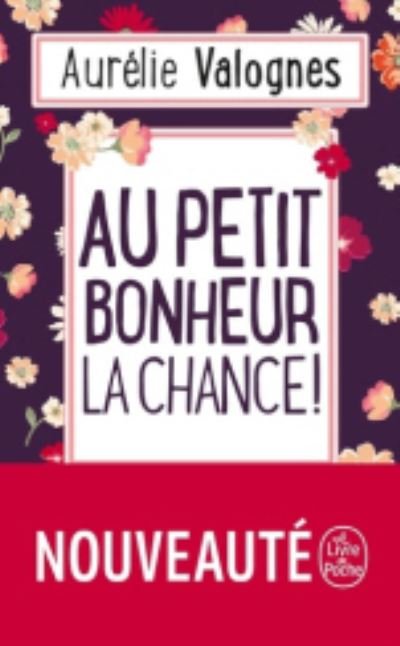 Cover for Aurelie Valognes · Au petit bonheur la chance (Paperback Book) (2019)