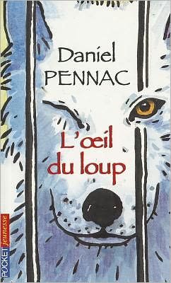Cover for Daniel Pennac · L'oeil Du Loup (Pocket Jeunesse) (French Edition) (Paperback Bog) [French edition] (2008)