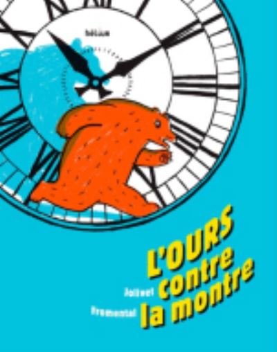 Cover for Jean-Luc Fromental · L'ours contre la montre (MERCH) (2018)