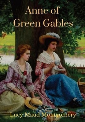 Cover for Lucy Maud Montgomery · Anne of Green Gables (1908 unabridged version): The Lucy Maud Montgomery novel with Anne Shirley as the central character (Pocketbok) (2020)