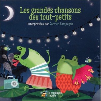 Cover for Carmen Campagne · Les Grandes Chansons Des Tout-Petit (CD) (2018)