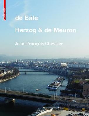 Cover for Jean-Francois Chevrier · De Bale - Herzog &amp; de Meuron (Hardcover Book) (2016)